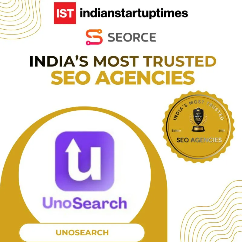 Collage featuring UNO Search logo with gold badge and text claiming Indias most trusted SEO agencies logos for IST and SEORCE included