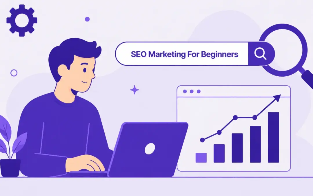 SEO Marketing for Beginners: Connecting SEO to Business Growth