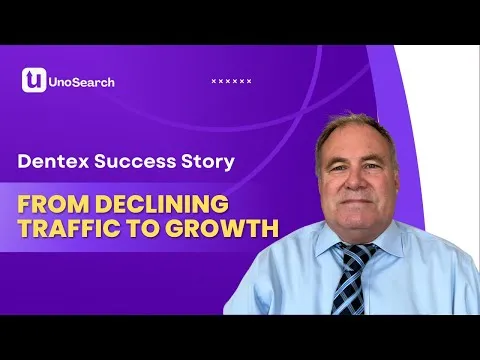 imgi76hqdefault | UnoSearch Video thumbnail a man in a blue shirt and striped tie on the right with a purple background displaying the title Dentex Success Story From Declining Traffic to Growth and the UnoSearch logo