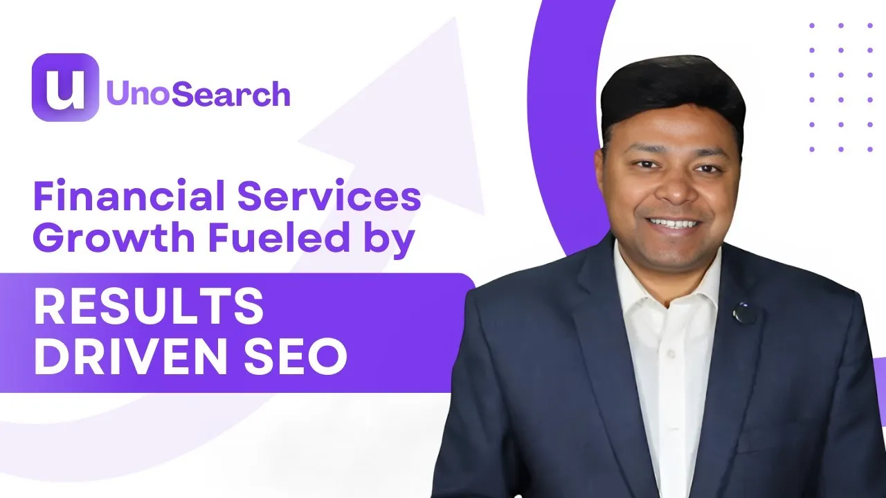 UnoSearch branding with a smiling man in a suit main message Financial Services Growth Fueled by RESULTS DRIVEN SEO